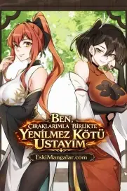 Ben, Çıraklarımla Birlikte Yenilmez Kötü Ustayım