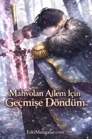 Mahvolan Ailem İçin Geçmişe Döndüm